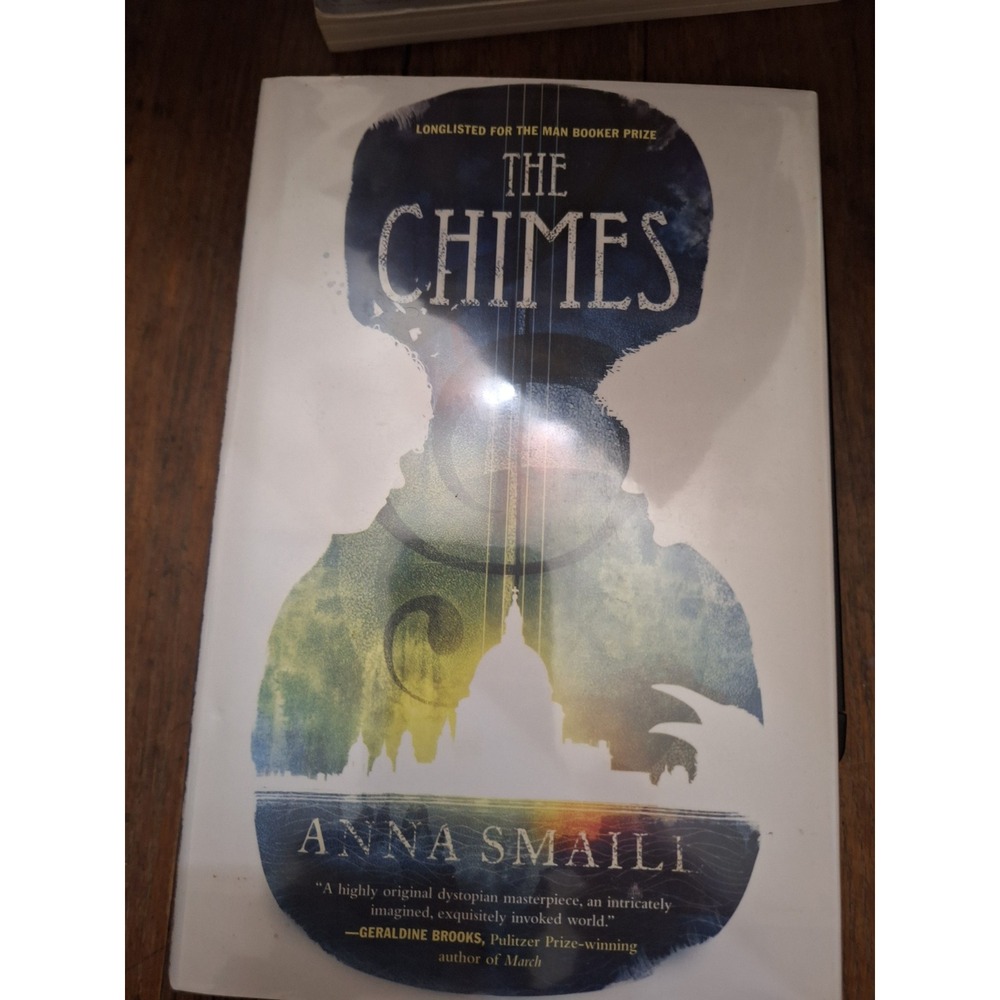 The Chimes‎ Anna Smaill Hardcover First Edition Dystopian Fiction 2016 Book